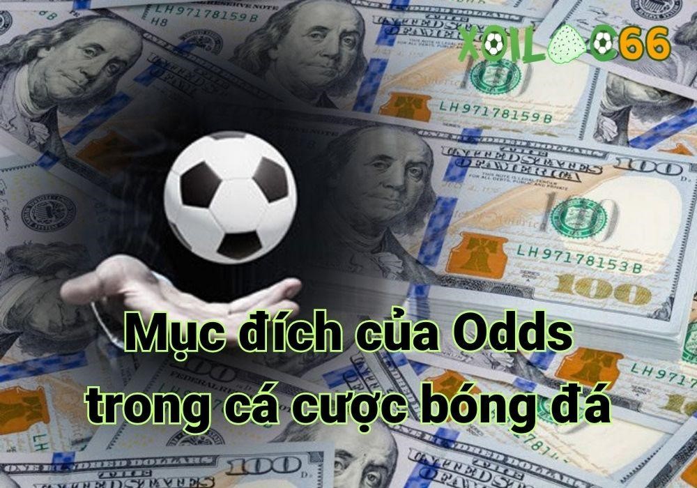 Mục đích của Odds trong cá cược bóng đá